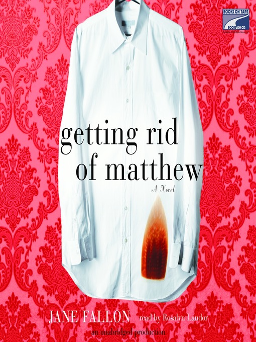 Title details for Getting Rid of Matthew by Jane Fallon - Available